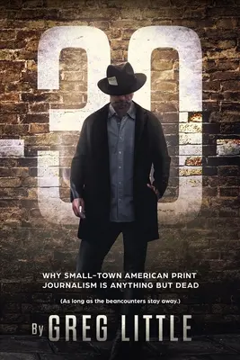 -30- Prečo je malomestská americká tlačená žurnalistika všetko, len nie mŕtva - -30- Why Small-Town American Print Journalism is Anything But Dead