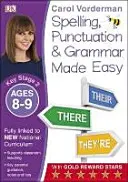 Spelling, Punctuation & Grammar Made Easy, Ages 8-9 (Key Stage 2) - Podporuje národné učebné osnovy, cvičebnica angličtiny - Spelling, Punctuation & Grammar Made Easy, Ages 8-9 (Key Stage 2) - Supports the National Curriculum, English Exercise Book