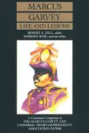 Život a ponaučenia Marcusa Garveyho: A Centennial Companion to the Marcus Garvey and Universal Negro Improvement Association Papers - Marcus Garvey Life and Lessons: A Centennial Companion to the Marcus Garvey and Universal Negro Improvement Association Papers