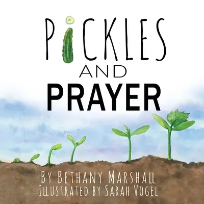 Uhorky a modlitba - Pickles and Prayer