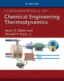 Základy chemickej termodynamiky, Si Edition - Fundamentals of Chemical Engineering Thermodynamics, Si Edition