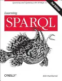 Učenie Sparql: Sparql 1.1: vyhľadávanie a aktualizácia - Learning Sparql: Querying and Updating with Sparql 1.1
