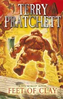 Hlinené nohy - (Discworld Novel 19): z bestsellerovej série, ktorá inšpirovala BBC k seriálu The Watch - Feet Of Clay - (Discworld Novel 19): from the bestselling series that inspired BBC's The Watch