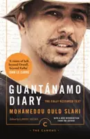 Guantánamský denník - Úplne obnovený text - Guantanamo Diary - The Fully Restored Text