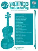 37 husľových skladieb, ktoré radi hráte: Kniha/Online Audio [s 2 CD a brožúrou] - 37 Violin Pieces You Like to Play: Book/Online Audio [With 2 CDs and Booklet]