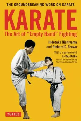 Karate: Umenie boja s prázdnymi rukami: Prelomové dielo o karate - Karate: The Art of Empty Hand Fighting: The Groundbreaking Work on Karate