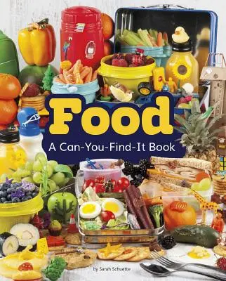 Jedlo: Potraviny: Kniha, ktorú si môžeš nájsť - Food: A Can-You-Find-It Book