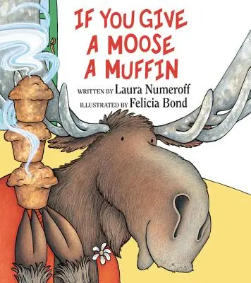 Ak dáš myši muffin - If You Give a Moose a Muffin