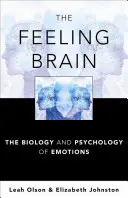 Pocitový mozog: Biológia a psychológia emócií - The Feeling Brain: The Biology and Psychology of Emotions