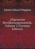 Allgemeine Bevolkerungsstatistik - 2. diel - Allgemeine Bevolkerungsstatistik - Volume 2