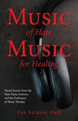 Hudba nenávisti, hudba na liečenie - Music of Hate, Music For Healing