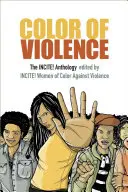 Farba násilia: Antológia INCITE! - Color of Violence: The INCITE! Anthology