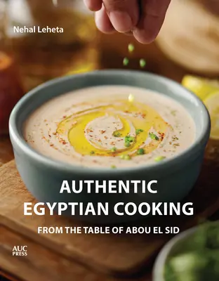 Autentická egyptská kuchyňa: Zo stola abú El Sida - Authentic Egyptian Cooking: From the Table of Abou El Sid