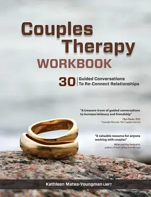 Pracovný zošit párovej terapie: 30 riadených rozhovorov na obnovenie vzťahov - Couples Therapy Workbook: 30 Guided Conversations to Re-Connect Relationships