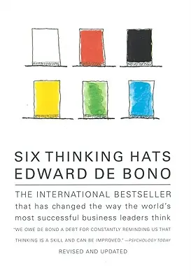 Šesť klobúkov myslenia: Základný prístup k riadeniu podniku - Six Thinking Hats: An Essential Approach to Business Management