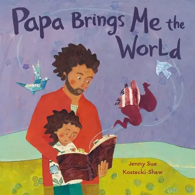 Táta mi prináša svet - Papa Brings Me the World