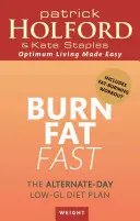 Rýchle spaľovanie tukov - Plán striedavej nízkodávkovanej stravy - Burn Fat Fast - The alternate-day low-GL diet plan
