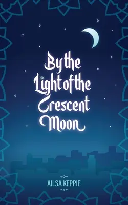 Pri svetle polmesiaca - By the Light of the Crescent Moon