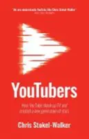 Youtuberi: Ako Youtube otriasol televíziou a vytvoril novú generáciu hviezd - Youtubers: How Youtube Shook Up TV and Created a New Generation of Stars