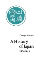 Dejiny Japonska, 1334-1615 - A History of Japan, 1334-1615