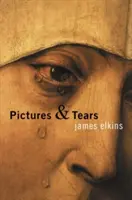 Obrazy a slzy: História ľudí, ktorí plakali pred obrazmi - Pictures & Tears: A History of People Who Have Cried in Front of Paintings