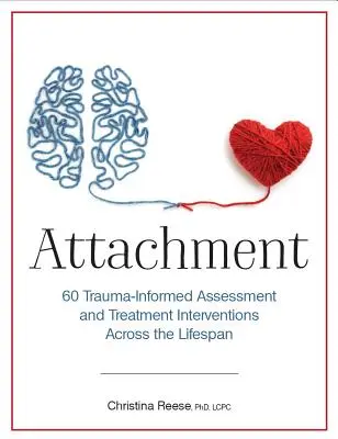 Príloha: 60 hodnotiacich a liečebných intervencií zohľadňujúcich traumu v priebehu celého života - Attachment: 60 Trauma-Informed Assessment and Treatment Interventions Across the Lifespan