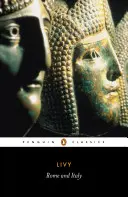 Rom und Italien: Die Bücher VI-X der Geschichte Roms von seiner Gründung an - Rome and Italy: Books VI-X of the History of Rome from Its Foundation