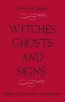 Čarodejnice, duchovia a znamenia: Folklór južných Apalačských vrchov - Witches, Ghosts, and Signs: Folklore of the Southern Appalachians