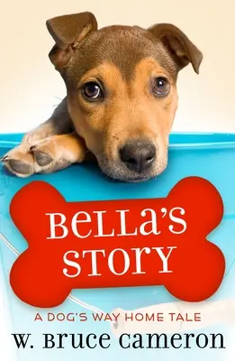 Bellin príbeh: Príbeh šteniatka - Bella's Story: A Puppy Tale