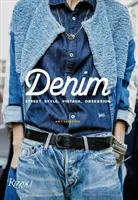 Džínsy: Pouličný štýl, vintage, posadnutosť - Denim: Street Style, Vintage, Obsession