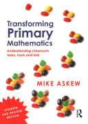 Transformácia matematiky na základných školách: Rozumieť úlohám, nástrojom a rozhovorom v triede - Transforming Primary Mathematics: Understanding Classroom Tasks, Tools and Talk