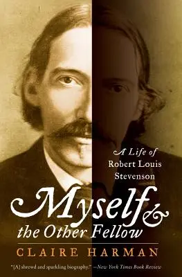 Ja a ten druhý kolega: Život Roberta Lewisa Stevensona - Myself and the Other Fellow: A Life of Robert Lewis Stevenson