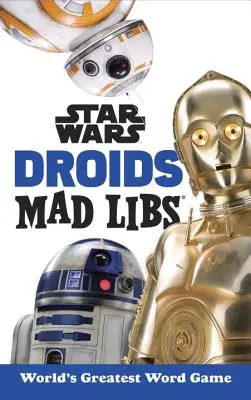 Hviezdne vojny Droidi Mad Libs - Star Wars Droids Mad Libs