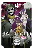 Vládca: The Undead King Oh!, Vol. 4 - Overlord: The Undead King Oh!, Vol. 4