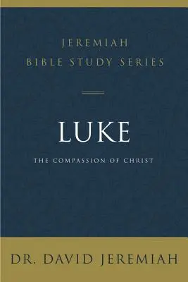 Lukáš: Kristov súcit - Luke: The Compassion of Christ