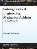 Riešenie praktických problémov inžinierskej mechaniky: Dynamika - Solving Practical Engineering Mechanics Problems: Dynamics