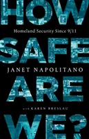 Ako sme v bezpečí? Vnútorná bezpečnosť od 11. septembra: Ako sme bezpeční? - How Safe Are We?: Homeland Security Since 9/11