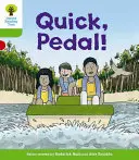 Oxford Reading Tree Biff, Chip a Kipper Príbehy Dekódovať a rozvíjať: Level 2: Quick, Pedal! - Oxford Reading Tree Biff, Chip and Kipper Stories Decode and Develop: Level 2: Quick, Pedal!