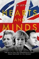 Srdcia a mysle - Boj o Konzervatívnu stranu od Thatcherovej po súčasnosť - Hearts and Minds - The Battle for the Conservative Party from Thatcher to the Present