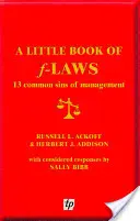 Malá kniha F-zákonov - 13 bežných hriechov manažmentu - Little Book of F-laws - 13 Common Sins of Management