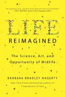 Prepracovaný život: Veda, umenie a príležitosti stredného veku - Life Reimagined: The Science, Art, and Opportunity of Midlife