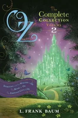 Oz, kompletná zbierka, zväzok 2, 2: Dorotka a čarodejník v krajine Oz; Cesta do krajiny Oz; Smaragdové mesto Oz - Oz, the Complete Collection, Volume 2, 2: Dorothy and the Wizard in Oz; The Road to Oz; The Emerald City of Oz
