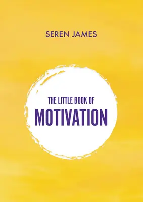 Malá kniha motivácie - The Little Book of Motivation