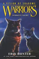 Bojovníci: Vízia tieňov: Najtemnejšia noc - Warriors: A Vision of Shadows: Darkest Night