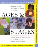 Vek a štádium: Sprievodca rodiča normálnym vývojom dieťaťa - Ages and Stages: A Parent's Guide to Normal Childhood Development