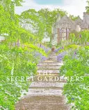 Tajní záhradníci: Britskí tvorcovia odhaľujú svoje súkromné útočiská - Secret Gardeners: Britain's Creatives Reveal Their Private Sanctuaries