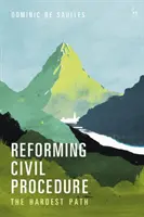 Reforma občianskeho súdneho konania: Najťažšia cesta - Reforming Civil Procedure: The Hardest Path