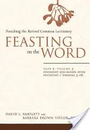 Hostina na Slove: Rok B, zväzok 3: Letnice a obdobie po Letniciach 1 (Proroci 3-16) - Feasting on the Word: Year B, Vol. 3: Pentecost and Season After Pentecost 1 (Propers 3-16)