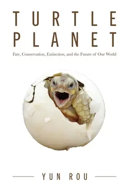 Želvia planéta: (pre milovníkov korytnačiek a čitateľov Manifestu šialeného mnícha) - Turtle Planet: Compassion, Conservation, and the Fate of the Natural World (for Turtle Lovers and Readers of the Mad Monk Manifesto)