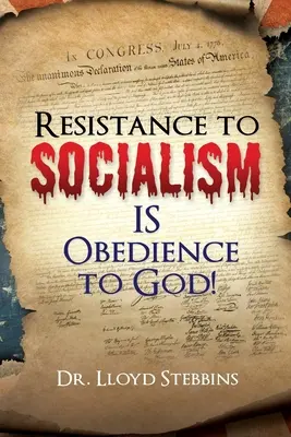 Odpor voči socializmu JE poslušnosť Bohu! - Resistance to Socialism IS Obedience to God!